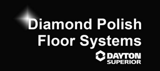 DIAMOND POLISH FLOOR SYSTEMS DAYTON SUPERIOR logo