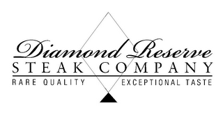 DIAMOND RESERVE STEAK COMPANY RARE QUALITY EXCEPTIONAL TASTE logo