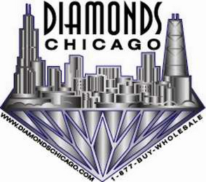 DIAMONDS CHICAGO, WWW.DIAMONDSCHICAGO.COM, 1-877-BUY-WHOLESALE logo
