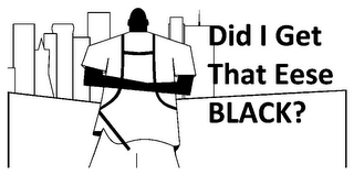 DID I GET THAT EESE BLACK? logo