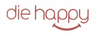 DIE HAPPY logo