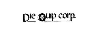DIE QUIP CORP. logo