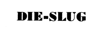 DIE-SLUG logo