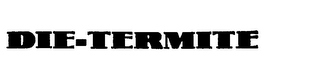 DIE-TERMITE logo