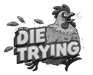 DIE TRYING logo