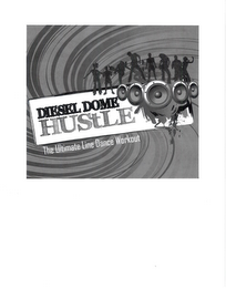 DIESEL DOME HUSTLE THE ULTIMATE LINE DANCE WORKOUT logo
