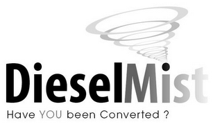 DIESELMIST HAVE YOU BEEN CONVERTED? logo