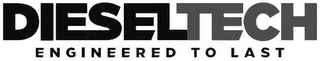 DIESELTECH ENGINEERED TO LAST logo
