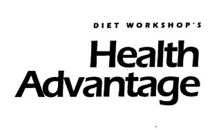 DIET WORKSHOP'S HEALTH ADVANTAGE