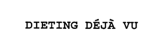 DIETING DEJA VU logo