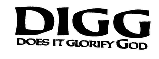 DIGG DOES IT GLORIFY GOD logo