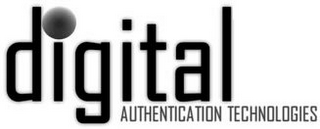 DIGITAL AUTHENTICATION TECHNOLOGIES