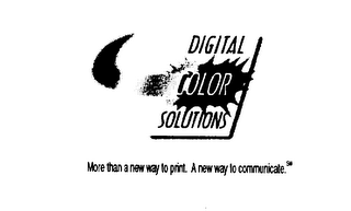 DIGITAL COLOR SOLUTIONS MORE THAN A NEW WAY TO PRINT.  A NEW WAY TO COMMUNICATE. logo