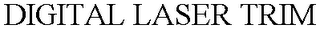 DIGITAL LASER TRIM logo