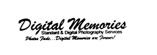 DIGITAL MEMORIES STANDARD & DIGITAL PHOTOGRAPHY SERVICES PHOTOS FADE... DIGITAL MEMORIES ARE FOREVER! logo