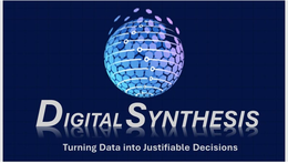 DIGITAL SYNTHESIS TURNING DATA INTO JUSTIFIABLE DECISIONS