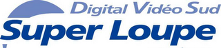 DIGITAL VIDÉO SUD SUPER LOUPE logo