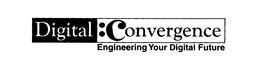 DIGITAL:CONVERGENCE ENGINEERING YOUR DIGITAL FUTURE logo
