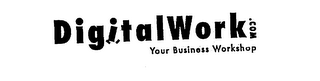 DIGITALWORK.COM YOUR BUSINESS WORKSHOP