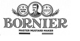 DIJON 1816 MAISON DE QUALITÉ BORNIER MASTER MUSTARD MAKER logo