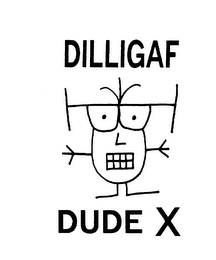 DILLIGAF DUDE X logo