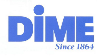 DIME SINCE 1864 logo