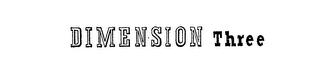 DIMENSION THREE logo