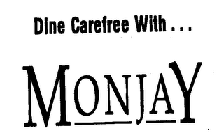DINE CAREFREE WITH... MONJAY logo