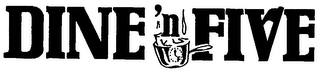 DINE 'N FIVE logo