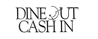 DINE OUT CASH IN logo