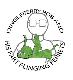 DINGLEBERRY BOB AND HIS FART FLINGING FERRETS logo