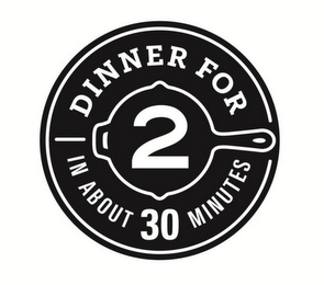 DINNER FOR 2 IN ABOUT 30 MINUTES logo