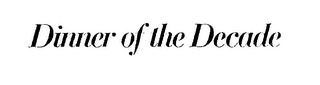DINNER OF THE DECADE logo