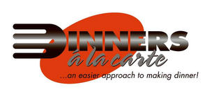 DINNERS A LA CARTE...AN EASIER APPROACH TO MAKING DINNER! logo