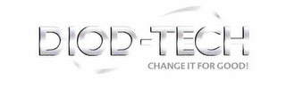 DIOD-TECH CHANGE IT FOR GOOD! logo