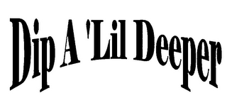 DIP A 'LIL DEEPER logo
