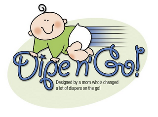 DIPE N' GO! DESIGNED BY A MOM WHO'S CHANGED A LOT OF DIAPERS ON THE GO! logo