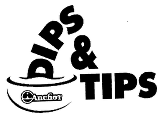 DIPS & TIPS ANCHOR