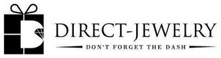 DIRECT-JEWELRY DON'T FORGET THE DASH logo
