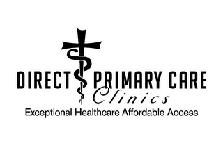 DIRECT PRIMARY CARE CLINICS EXCEPTIONAL HEALTHCARE AFFORDABLE ACCESS logo