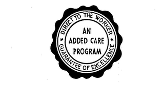 DIRECT TO THE WORKER GARANTEE OF EXCELLENCE AN ADDED CARE PROGRAM logo