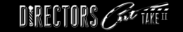 DIRECTORS CUT TAKE II logo