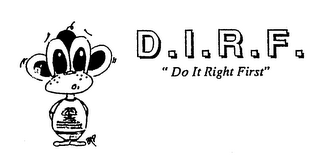 D.I.R.F. "DO IT RIGHT FIRST" FARMERS AND MERCHANTS NATIONAL BANK