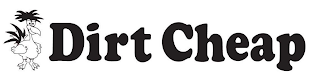 DIRT CHEAP logo