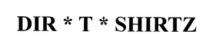 DIR*T * SHIRTZ logo