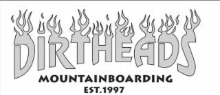 DIRTHEADS MOUNTAINBOARDING EST.1997 logo