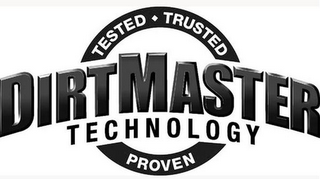DIRTMASTER TECHNOLOGY TESTED TRUSTED PROVEN logo