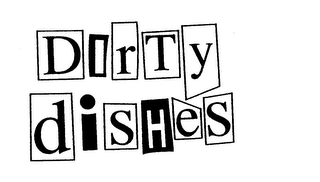 DIRTY DISHES