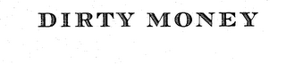 DIRTY MONEY logo