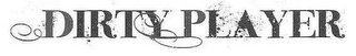 DIRTY PLAYER logo